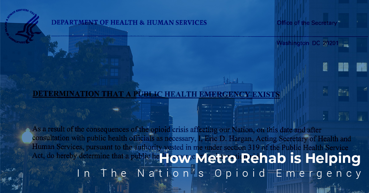 How Metro Rehab is Helping in the Nation’s Opioid Emergency